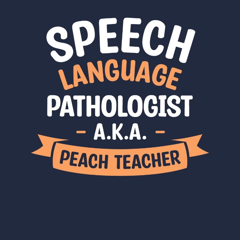 Speech Language Pathologist A.K.A Peach Teacher