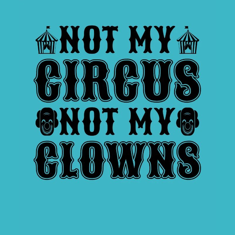 Pas mon cirque Pas ma comédie Clown Cirque Clowns
