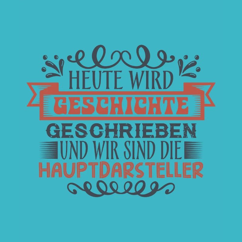 Heute wird Geschichte geschrieben