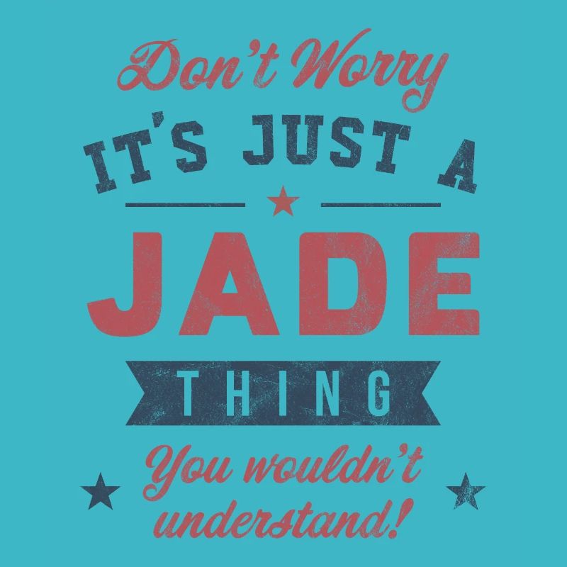 C’est un truc de jade