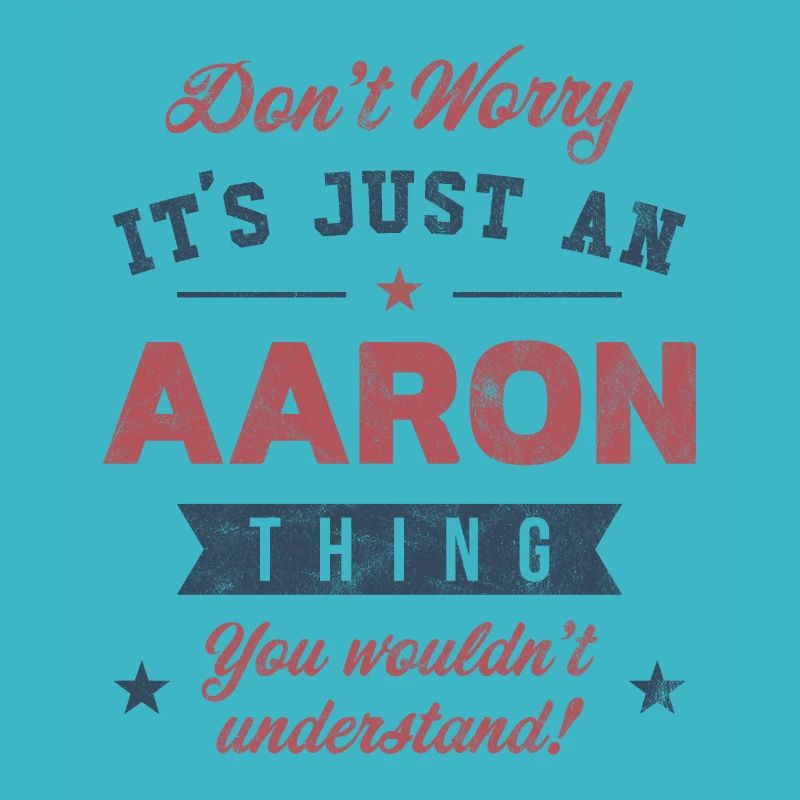 Its a Aaron thing