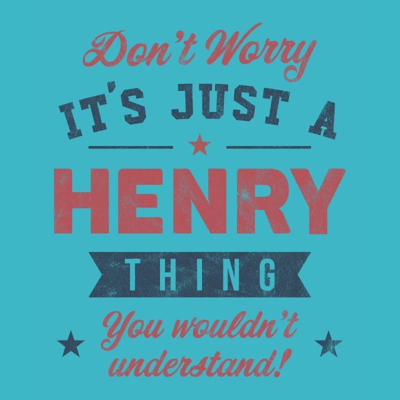 C’est un truc Henry