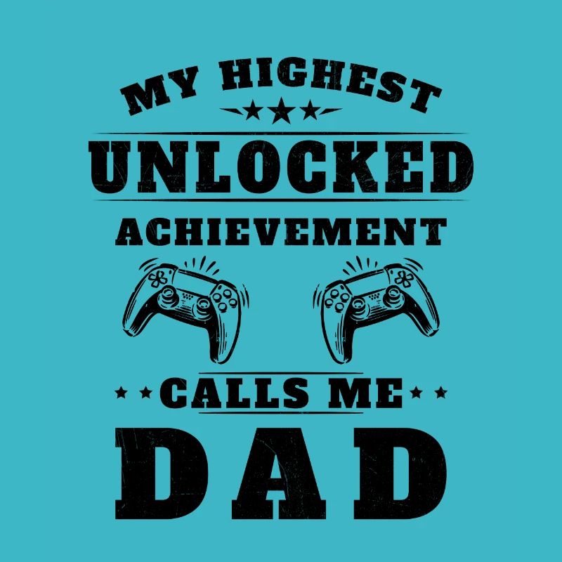 Mon plus haut succès débloqué m'appelle papa