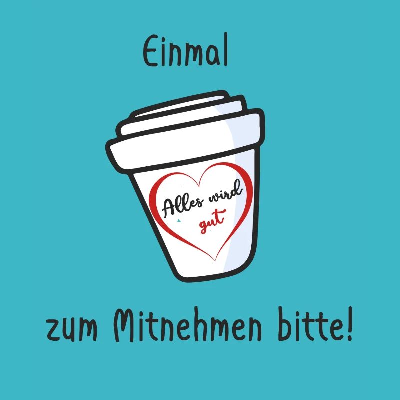 Einmal Alles wird gut zum Mitnehmen bitte