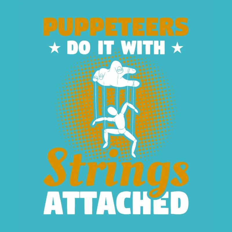Puppeteers Do It With Strings Attached Puppetry