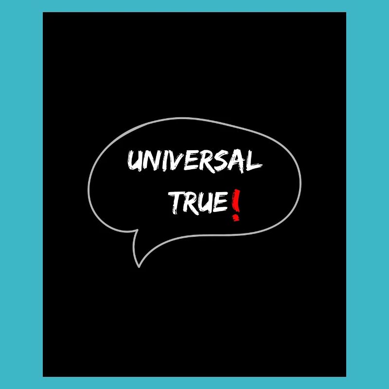 Universal True