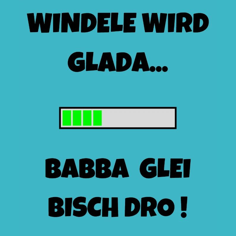 Windele wird Glada - Schwäbisch Stolz Schwabenland