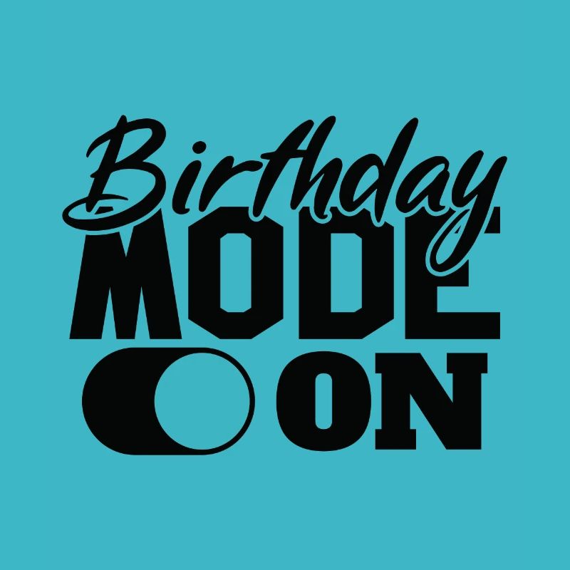Birthday Mode On Fun Celebration