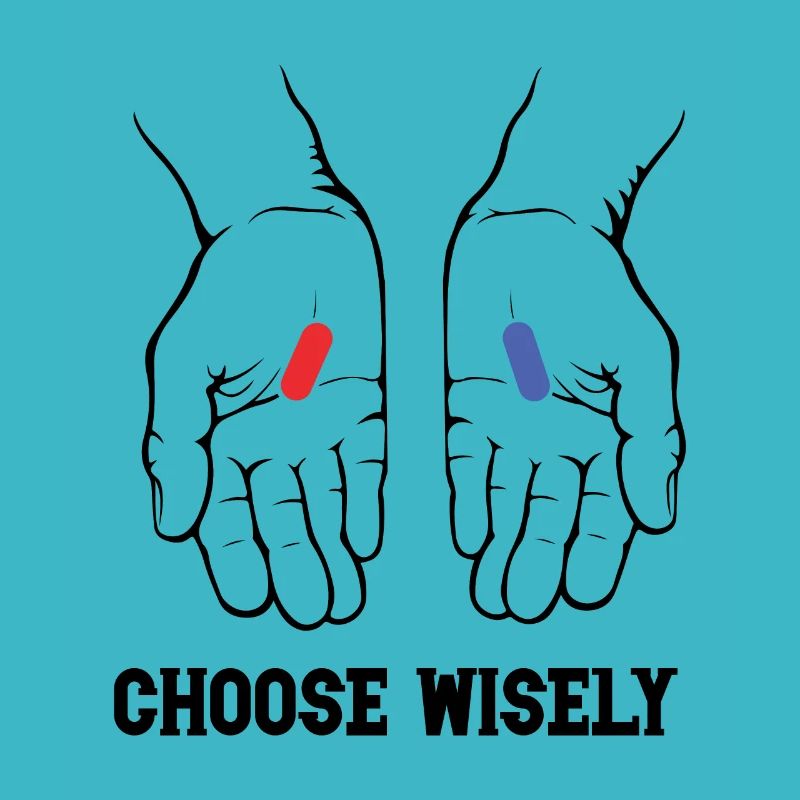CHOOSE WISELY
