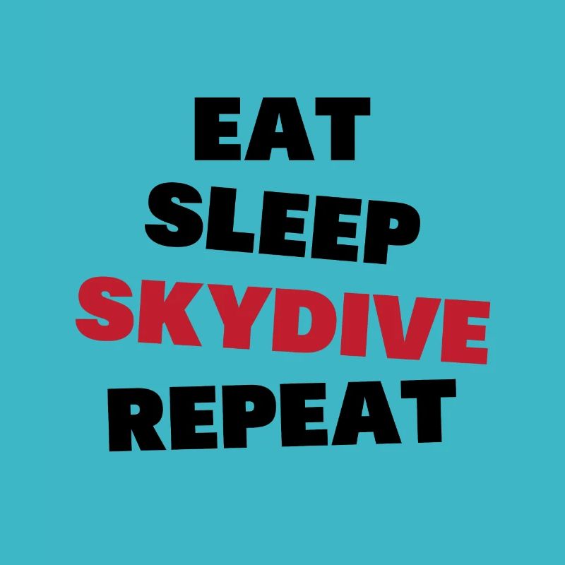 Eating, sleeping, skydiving, repeating