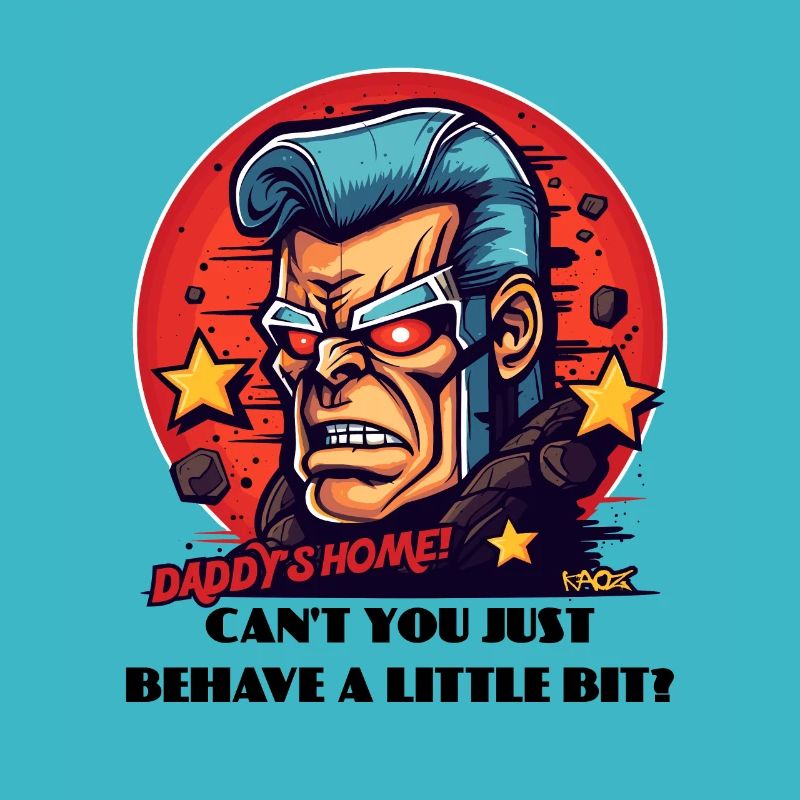 Dad's at home, behave!