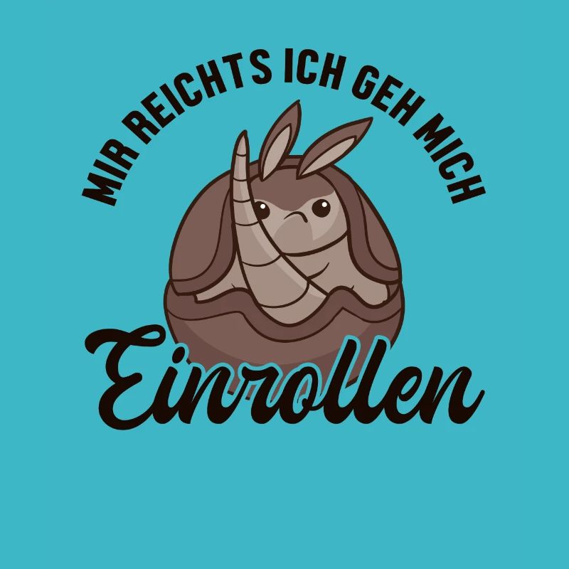 Mir reichts ich geh mich Einrollen Cingulata