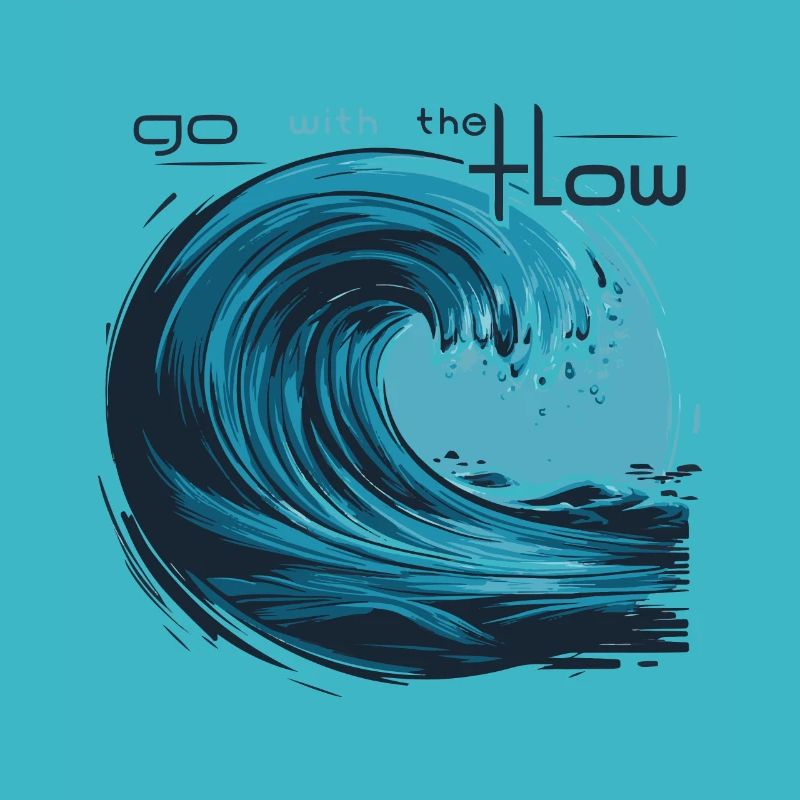 WAVE. OCEAN. GO WITH THE FLOW