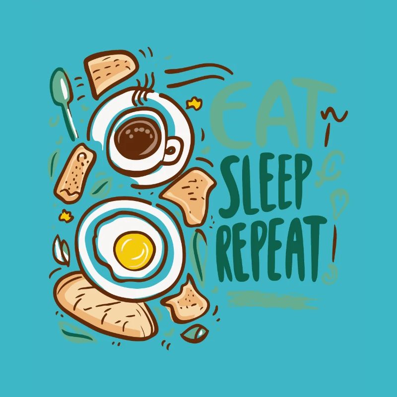 EAT SLEEP REPEAT