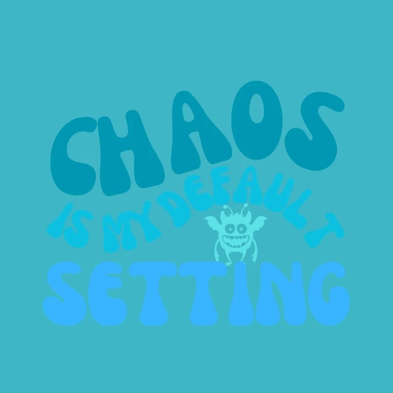 Le chaos est mon paramètre par défaut