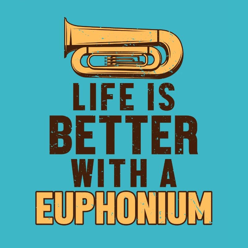 Das Leben ist besser mit einem Euphonium-Euphonisten-Player