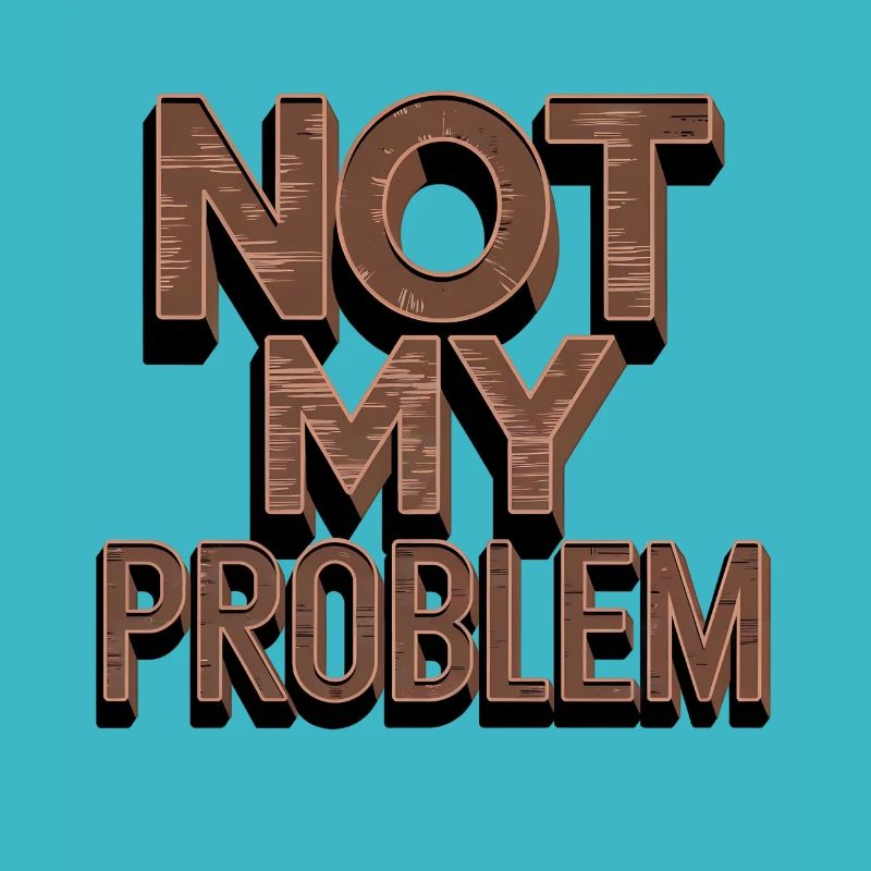Nicht Mein Problem Statement Humor