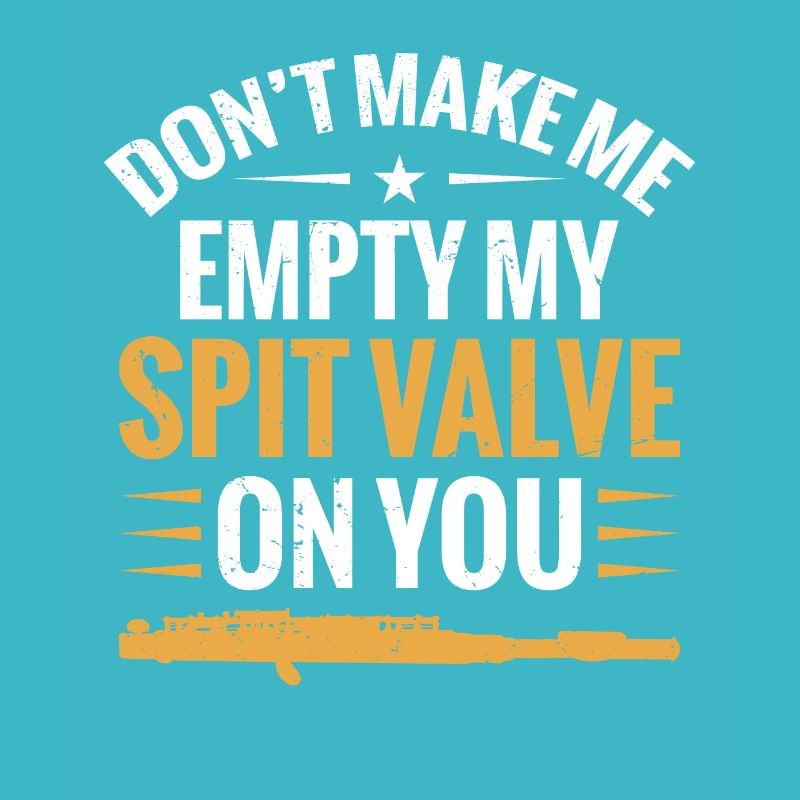Piccolos Don't Make Me Empty My Spit Valve On You