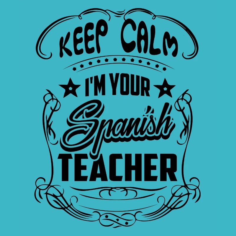 Keep Calm I am Your Spanish Teacher