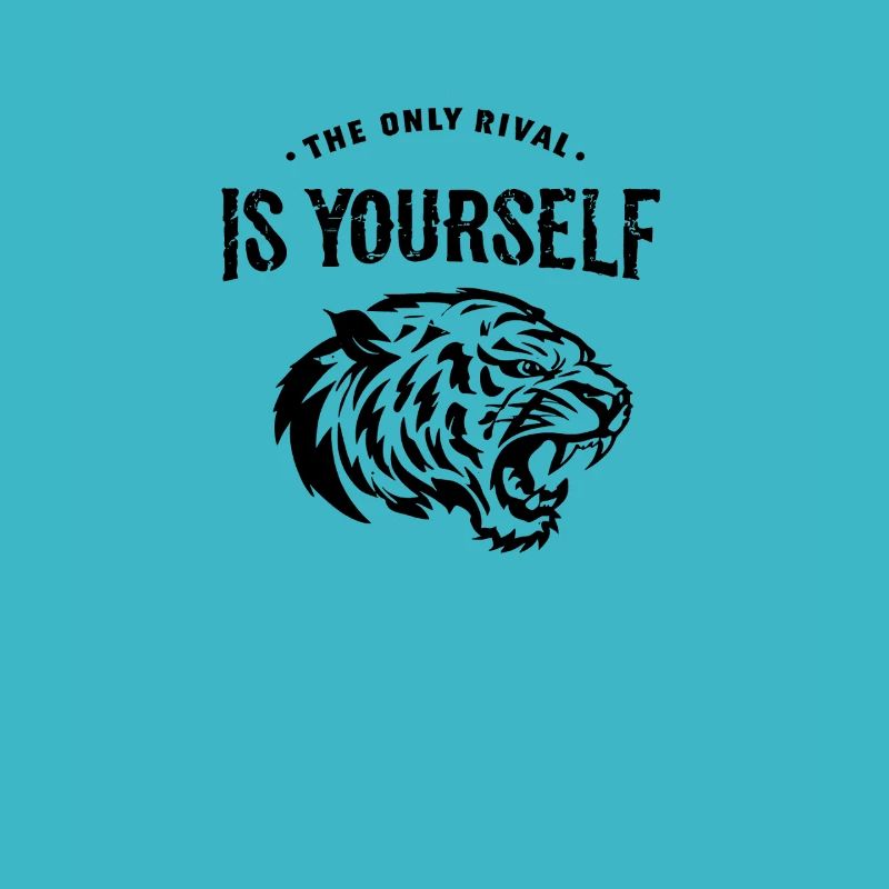 The Only Rival: Motivational Tiger Design