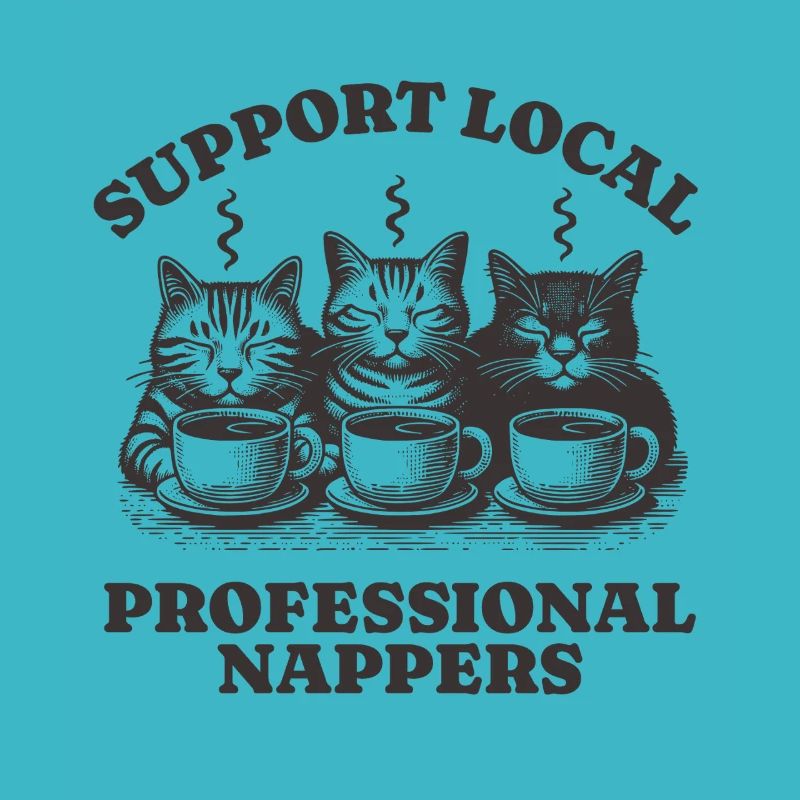 Support Local Professional Nappers Funny Cat