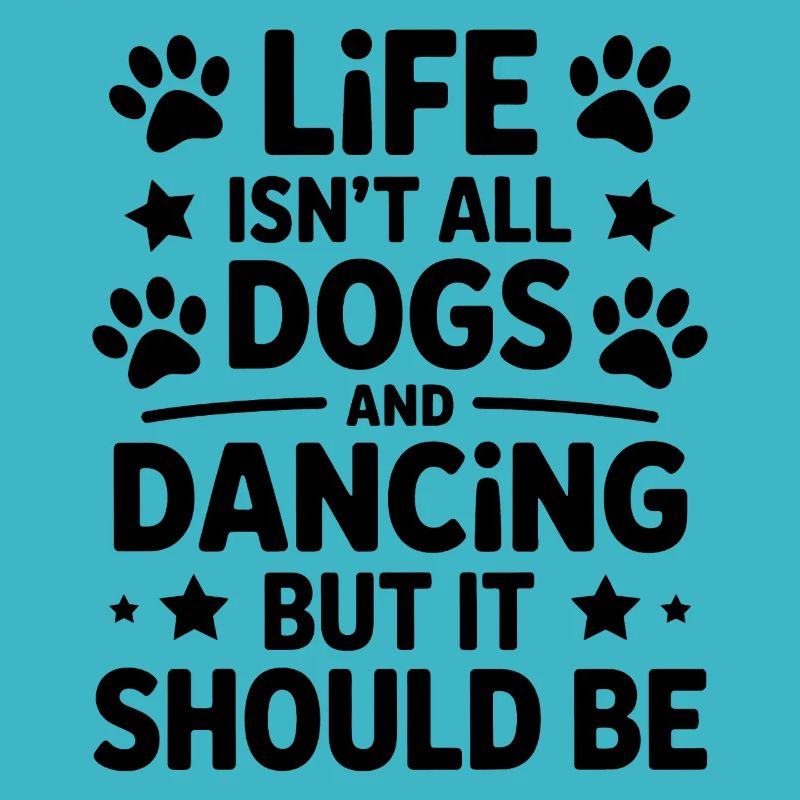 Dancing Saying Dog Dance Funny Dancing Gift