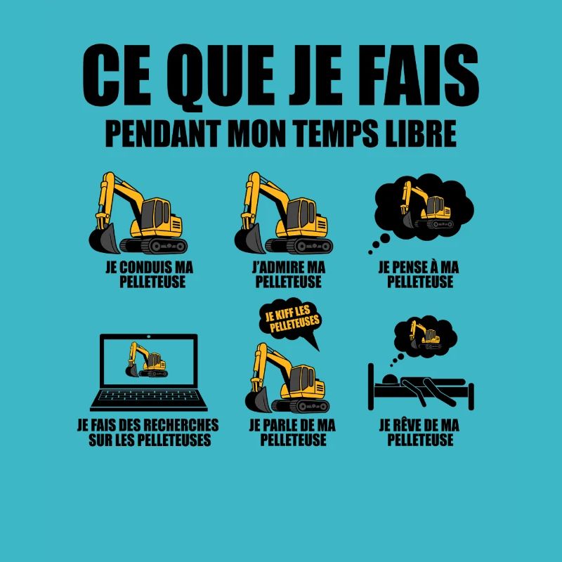 Ce que je fais pendant mon temps libre Pelleteuse