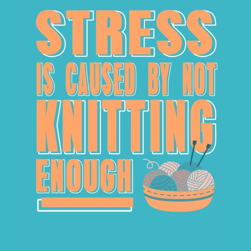 Stress Relief Through Knitting Funny Yarn Life