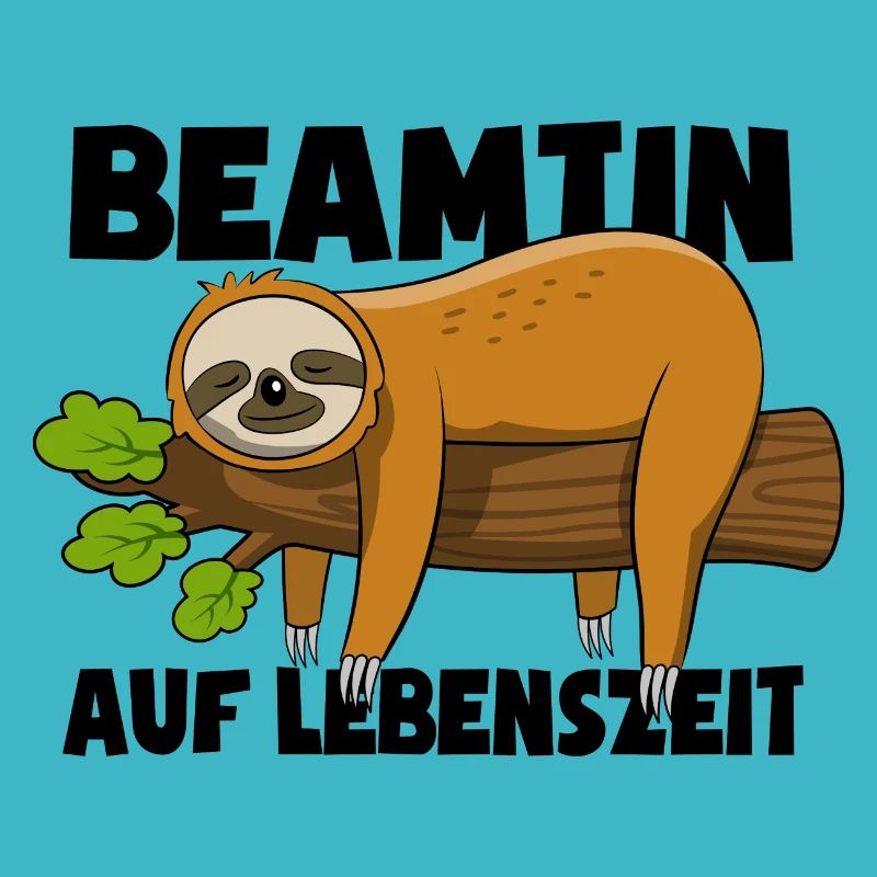 Faultier Beamtin auf Lebenszeit - Spruch