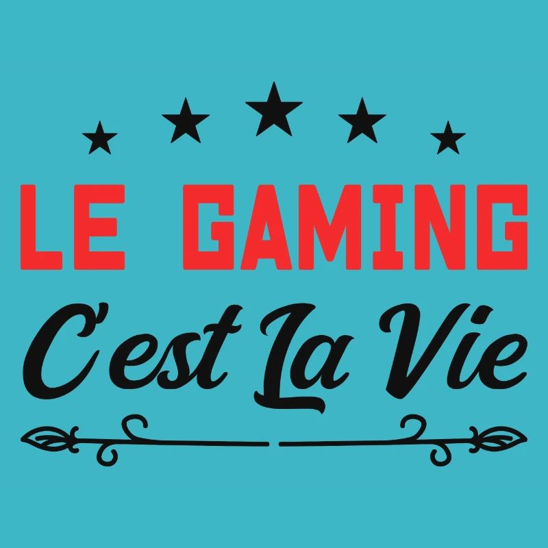 Le gaming c est la vie