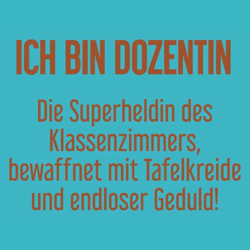 Dozentin - Die Superheldin des Klassenzimmers!