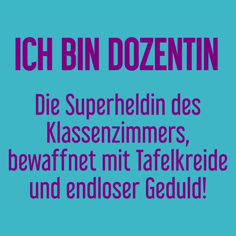 Dozentin - Die Superheldin des Klassenzimmers!
