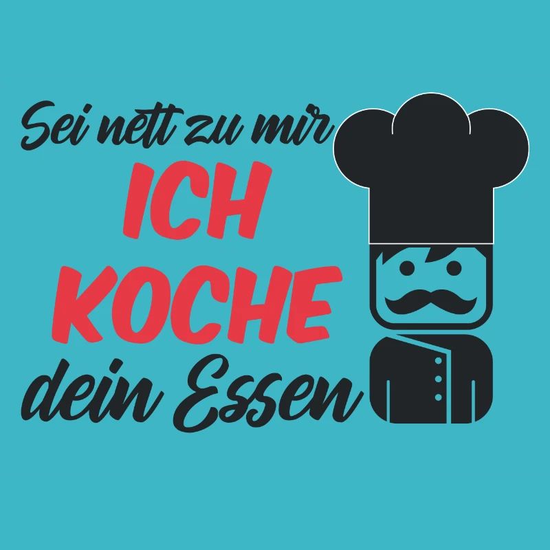 Koch sei nett zu mir Restaurant Küchenchef Grillen