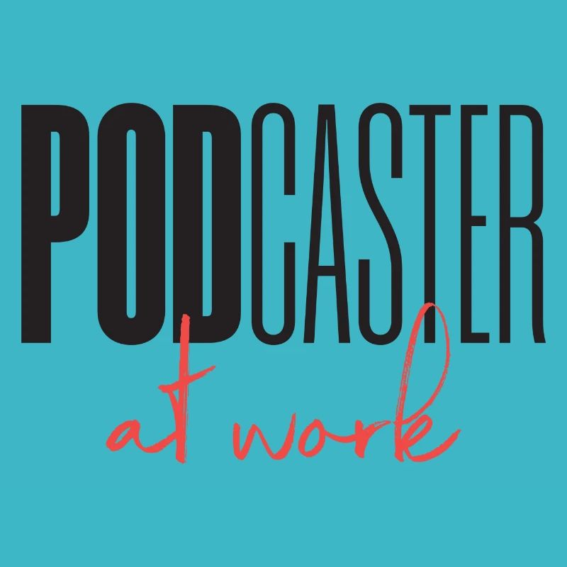 Podcaster Podcast at work