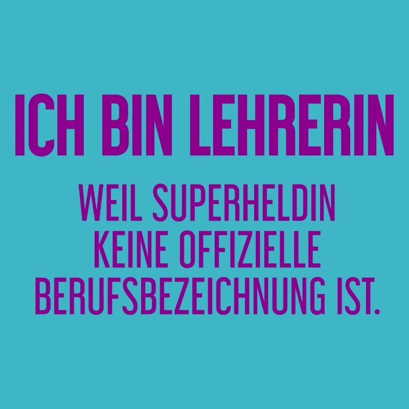 Lehrerin - Mein offizieller Superhelden-Beruf!
