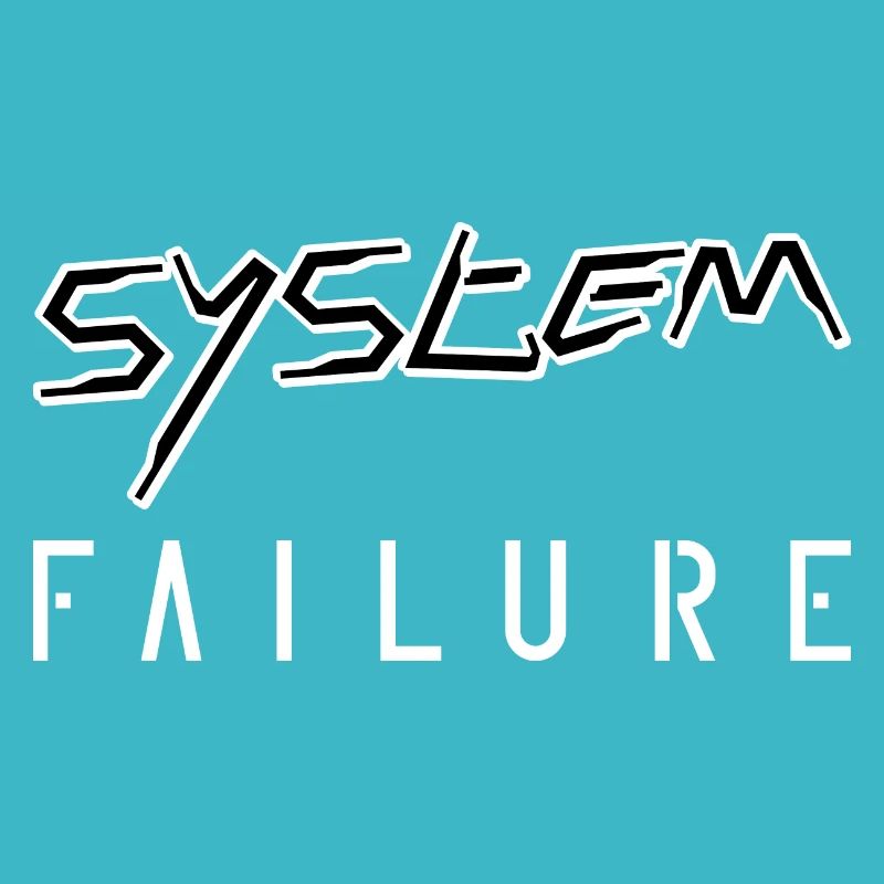 System failure