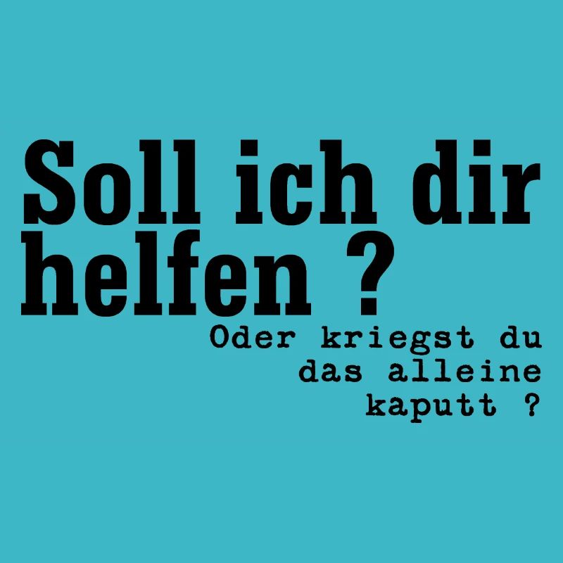 helfen oder kaputt schwarz