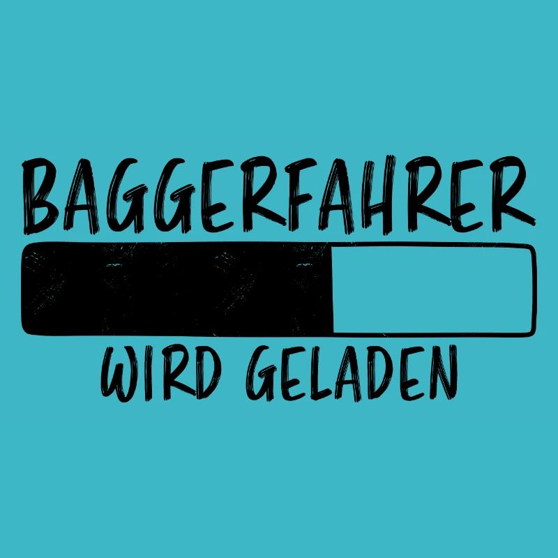 Baggerfahrer Spruch Lustiges Baggerfahrer Geschenk