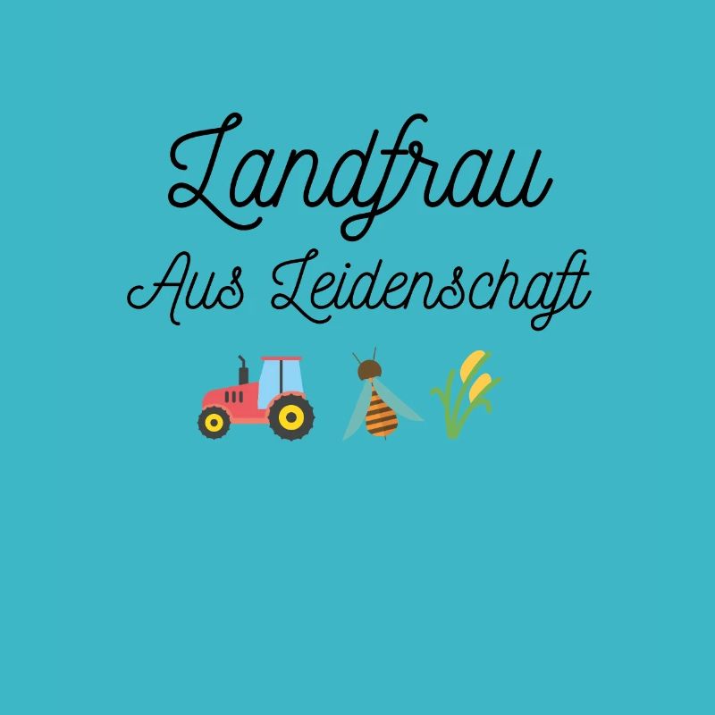 Landfrau aus Leidenschaft lustiges Statement