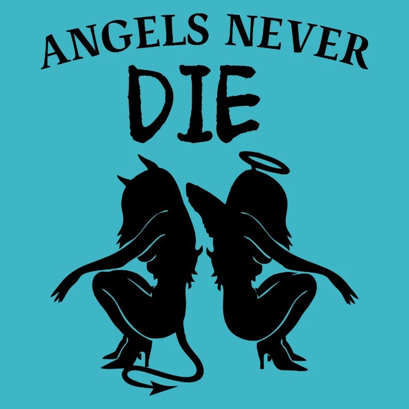 ANGELS NEVER DIE-Engel und Teufel mit Spruch