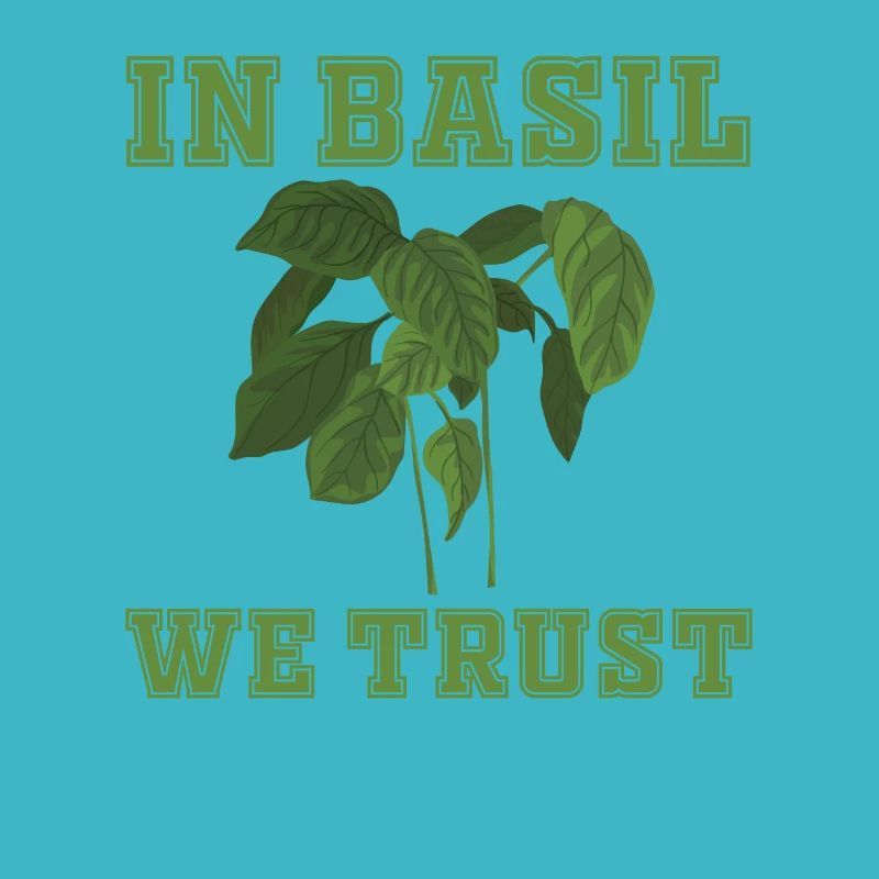 We trust in basil