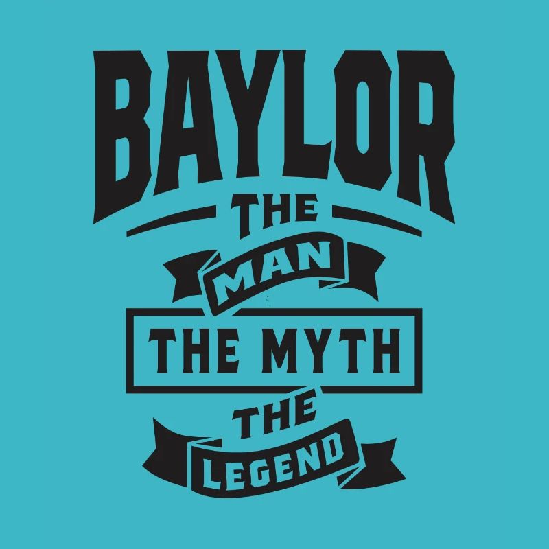 Baylor The Man Myth Legend - Baylor Name