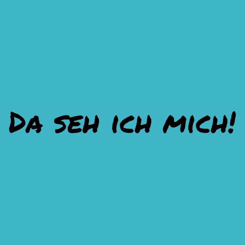 Da seh ich mich funny cool Design