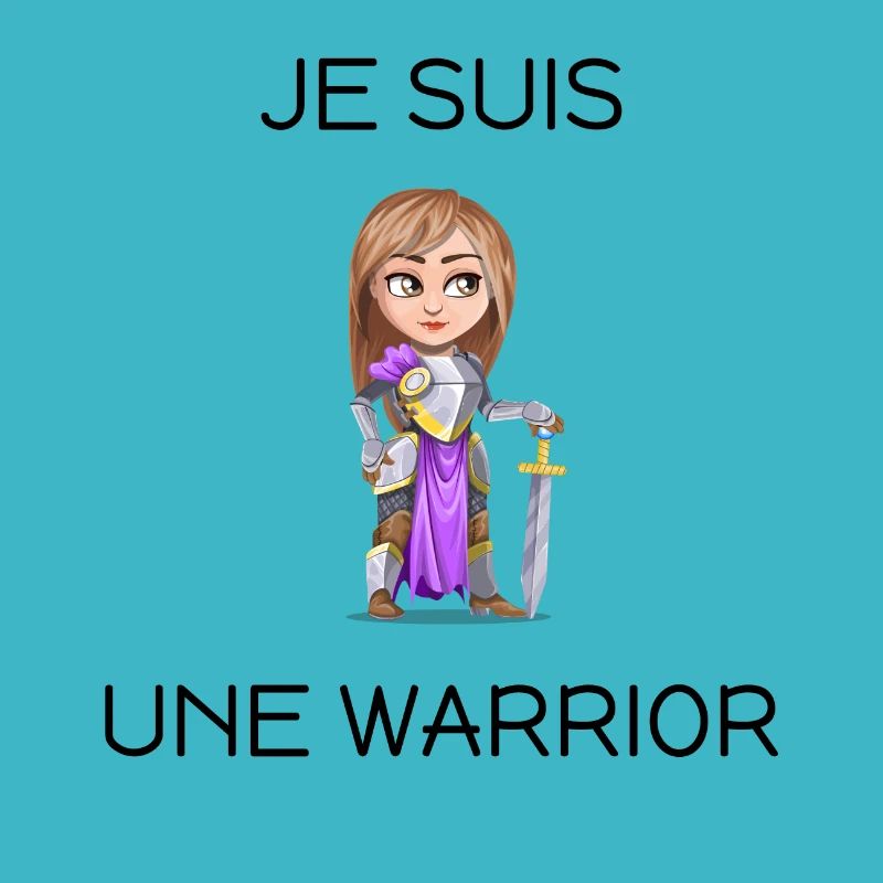 Je suis une warrior