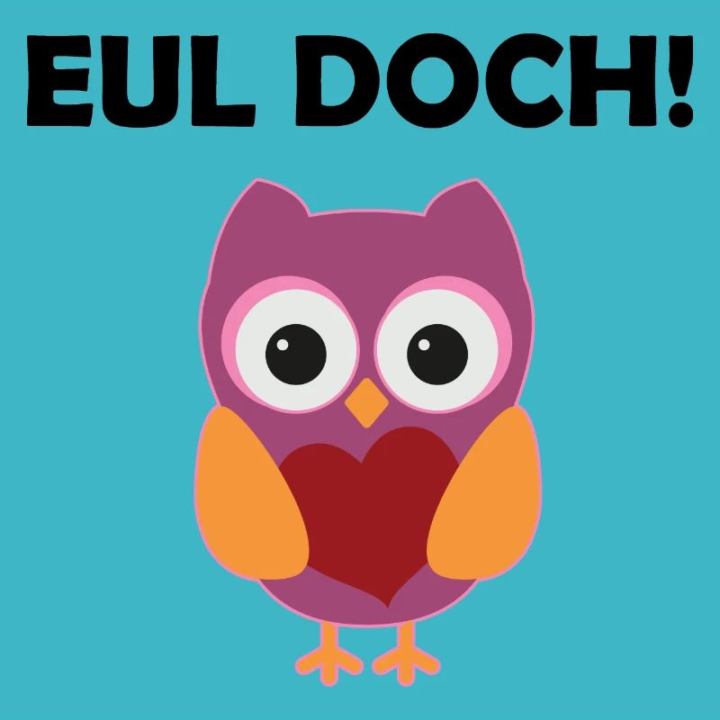 Eul Doch Lustiges Eulen Wortspiel Eule Wortwitz
