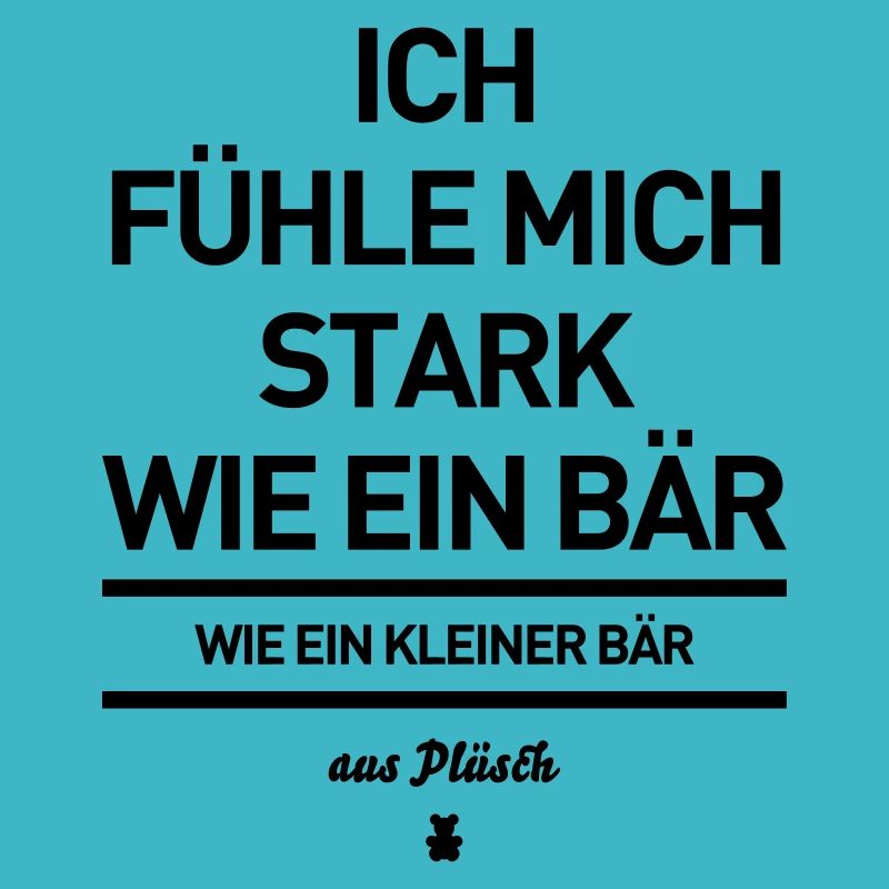 stark wie ein bär baer aus Plüsch Spruch Sprüche