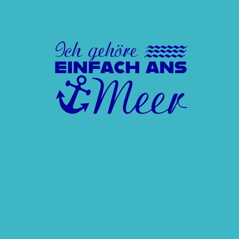 ICH GEHÖRE EINFACH ANS MEER Spruch Geschenk Anker