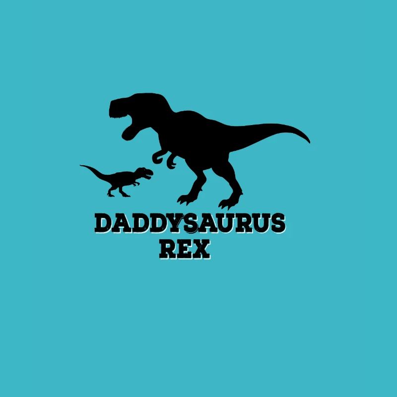Daddysaurus Rex