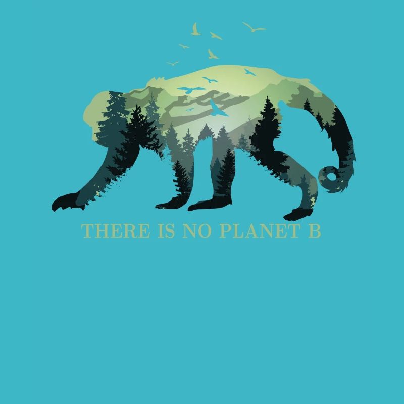 There is no Planet B - Environmental Protection Climate Protection