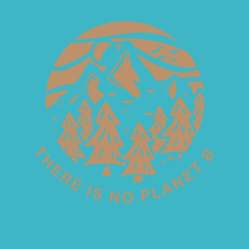 There is no Planet B - Environmental Protection Climate Protection